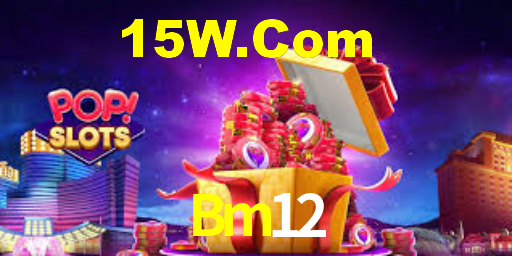 Bm12 Vip